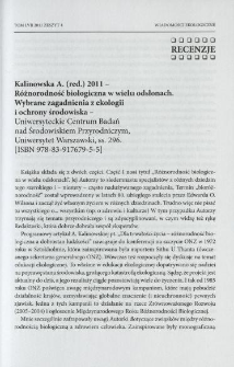 Kalinowska A. (red.) 2011 - R&oacute;żnorodność biologiczna w wielu odsłonach. Wybrane zagadnienia z ekologii i ochrony środowiska - Uniwersyteckie Centrum Badań nad Środowiskiem Przyrodniczym, Uniwersytet Warszawski, ss. 296. [ISBN 978-83-917679-5-5]