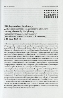 I Międzynarodowa Konferencja "Ochrona r&oacute;żnorodności gatunkowej chwast&oacute;w - chwasty jako zasoby i indykatory funkcjonowania agroekosystem&oacute;w" (Radzik&oacute;w i Ożar&oacute;w Mazowiecki k. Warszawy, 6-10 lipca 2009 r.)