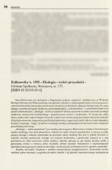 Kalinowska A. 1993 - Ekologia - wyb&oacute;r przyszłości - Editions Spotkania, Warszawa, ss. 375. [ISBN 83-85195-89-0]