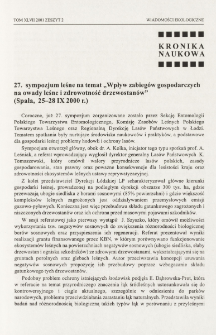 27. sympozjum leśne na temat "Wpływ zabieg&oacute;w gospodarczych na owady leśne i zdrowotność drzewostan&oacute;w" (Spała, 25-28 IX 2000 r.)