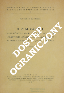 O zimowaniu niekt&oacute;rych gatunk&oacute;w z rodziny Anatidae, Mergidae i Colimbidae na Wiśle między Grudziądzem a Gniewem : z 2 ilustracjami