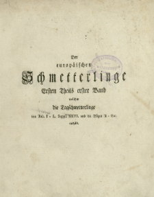 Die Schmetterlinge in Abbildungen nach der Natur mit Beschreibungen. T. 1, cz. 1