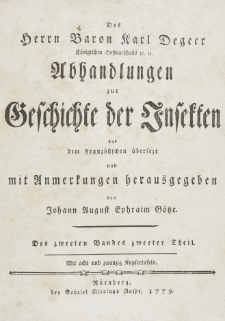 Abhandlungen zur Geschichte der Insekten aus dem Franz&ouml;sischen &uuml;bersetzt und mit Anmerkunge [...]. T. 2, p. 2