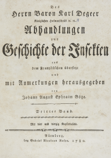 Abhandlungen zur Geschichte der Insekten aus dem Franz&ouml;sischen &uuml;bersetzt und mit Anmerkunge [...]. T. 3